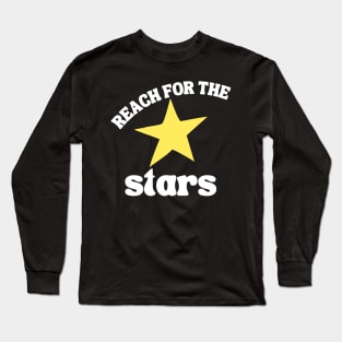 Reach For The Stars. Retro Typography Inspirational Quote. Long Sleeve T-Shirt